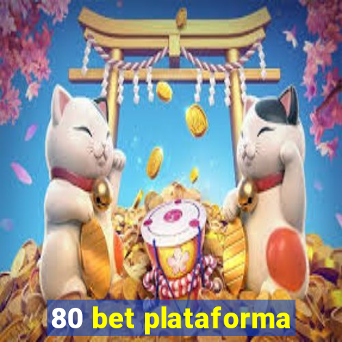 80 bet plataforma